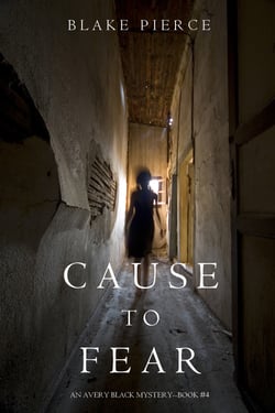 Cause to Fear (An Avery Black Mystery—Book 4)
