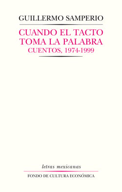 Cuando el tacto toma la palabra - Cuentos, 1974-1999