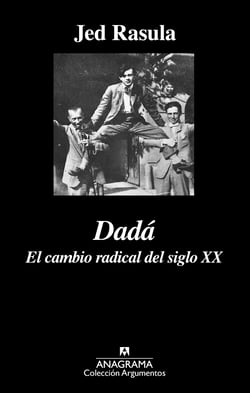 Dadá - El cambio radical del siglo XX