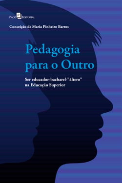 Pedagogia para o outro - Ser educador-bacharel-"áltero" na educação superior