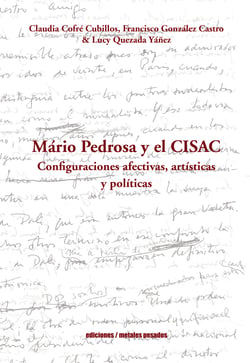 Mario Pedrosa y el CISAC - Configuraciones afectivas, artísticas y políticas
