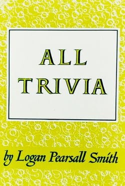 All Trivia: A Collection of Reflections &amp; Aphorisms