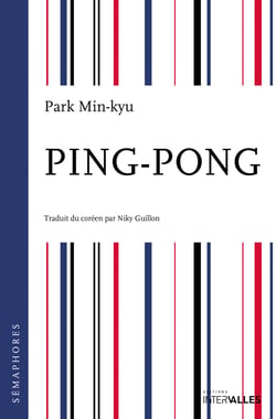 Ping-Pong - Un roman décapant au cœur de la Corée du Sud !
