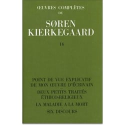 Oeuvres complètes de Soren Kierkegaard Tome 16