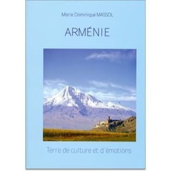 Arménie. Terre de culture et d'émotions