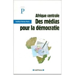 AFRIQUE CENTRALE MEDIAS DEMOCRATIE