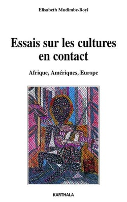 Essais sur les cultures en contact. Afrique, Amériques, Europe