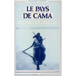 Pays de Cama. Gabon (Le)