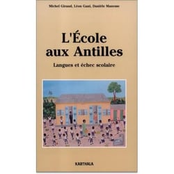 L'école aux Antilles, langues et échec scolaire