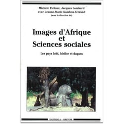 Images d'Afrique et sciences sociales. Les pays lLobi, Birifor et Dagara