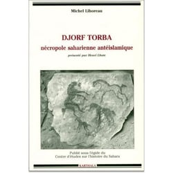 Djorf Torba. Nécropole saharienne antéislamique