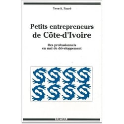 Petits entrepreneurs de Côte-d'Ivoire. Des professionnnels en mal de développement