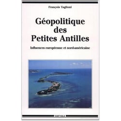 Géopolitique des petites Antilles, influences européenne et nord-américaine