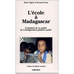 Ecole à Madagascar (L'). Evaluation de la qualité de l'enseignement primaire public