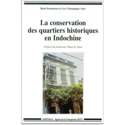 Conservation des quartiers historiques en Indochine (La)