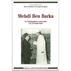 Mehdi Ben Barka. De l'indépendance marocaine à la tricontinentale