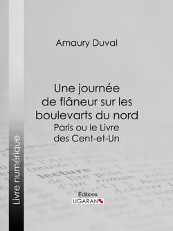Une journée de flâneur sur les boulevarts du nord - Paris ou le Livre des cent-et-un