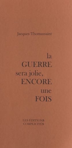 La guerre sera jolie, encore une fois