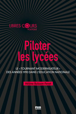 Piloter les lycées - Le "tournant modernisateur" des années 1990 dans l'Education nationale