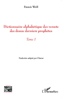 Dictionnaire alphabétique des versets des douze derniers prophètes - Tome 1