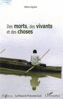 Des morts des vivants et des choses - Ethnographie d’un village de pêcheurs au nord de Madagascar