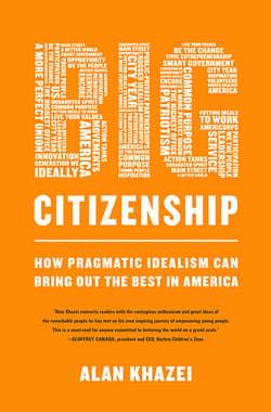 Big Citizenship - How Pragmatic Idealism Can Bring Out the Best in America