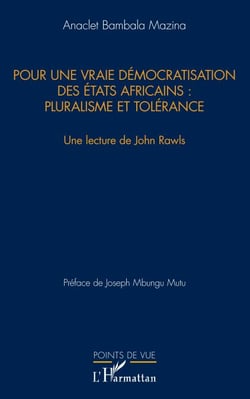 Pour une vraie démocratisation des États africains : pluralisme et tolérance - Une lecture de John Rawls