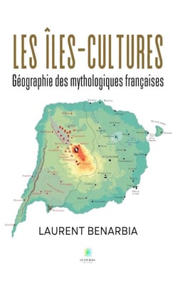 Les îles-cultures - Géographie des mythologiques françaises