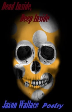 Dead Inside, Deep Inside - Poetry, #55