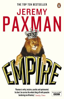 Empire - What Ruling the World Did to the British
