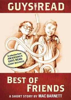 Guys Read: Best of Friends - A Short Story from Guys Read: Funny Business