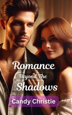 Romance Beyond the Shadows - Romance and Love, #3