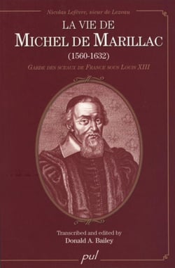 La vie de Michel de Marillac (1560-1632) - Garde des sceaux de France sous Louis XIII