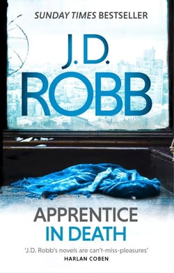 Apprentice in Death - An Eve Dallas thriller (Book 43)