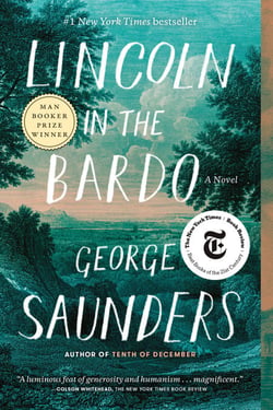 Lincoln in the Bardo - A Novel