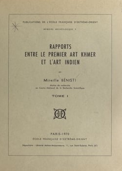 Mémoire archéologique (1) - Rapports entre le premier art khmer et l'art indien