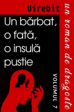Un Bărbat, O Fată, O Insulă Pustie - Un Roman De Dragoste (Volumul 7)