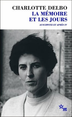 La Mémoire et les jours - Auschwitz et après IV
