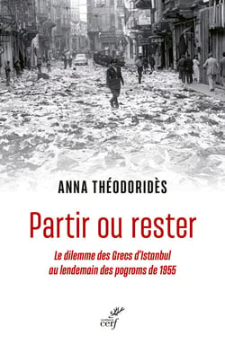 Partir ou rester - Le dilemme des Grecs d'Istanbul au lendemain des pogroms de 1955