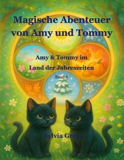 Magische Abenteuer von Amy und Tommy - Amy &amp; Tommy im Land der Jahreszeiten