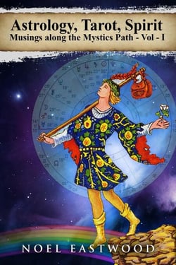 Astrology, Tarot, Spirit: Musings Along the Mystics Path - Astrology, Tarot, Spirit, #1