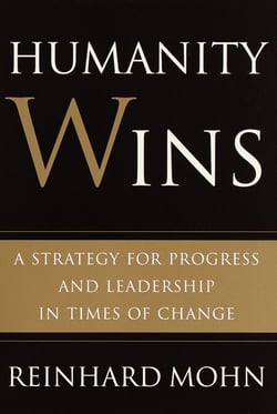 Humanity Wins - A Strategy for Progress and Leadership in Times of Change