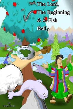 The Lord, The Beginning &amp; A Fish Belly.