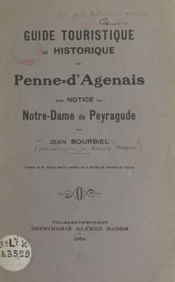 Guide touristique et historique de Penne-d'Agenais - Avec notice sur Notre-Dame de Peyragude