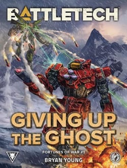 BattleTech: Giving up the Ghost (Fortunes of War, #1) - BattleTech Novella