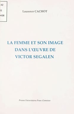 La femme et son image dans l'œuvre de Victor Segalen