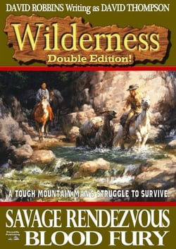 Wilderness Double Edition 2:  Savage Rendezvous &amp; Blood Fury - Wilderness, #2