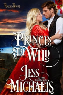 Princes Are Wild - Regency Royals, #3