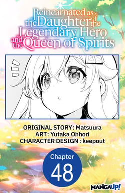Reincarnated as the Daughter of the Legendary Hero and the Queen of Spirits #048