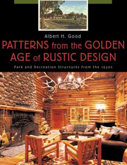 Patterns from the Golden Age of Rustic Design - Park and Recreation Structures from the 1930s